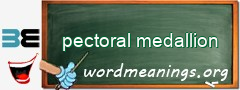 WordMeaning blackboard for pectoral medallion